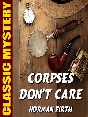 cover image of Corpses Don't Care
